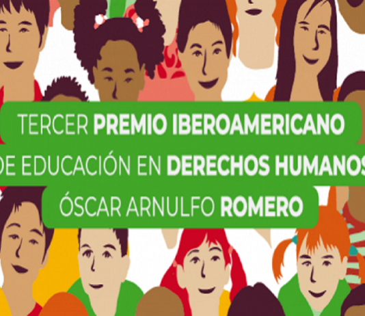 Abierta convocatoria al III Premio Iberoamericano de Educación en Derechos Humanos, “Óscar Arnulfo Romero” Premio Iberoamericano de Educación en Derechos Humanos